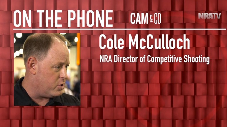 Cole McCulloch on Cam and Co | An NRA Shooting Sports Journal