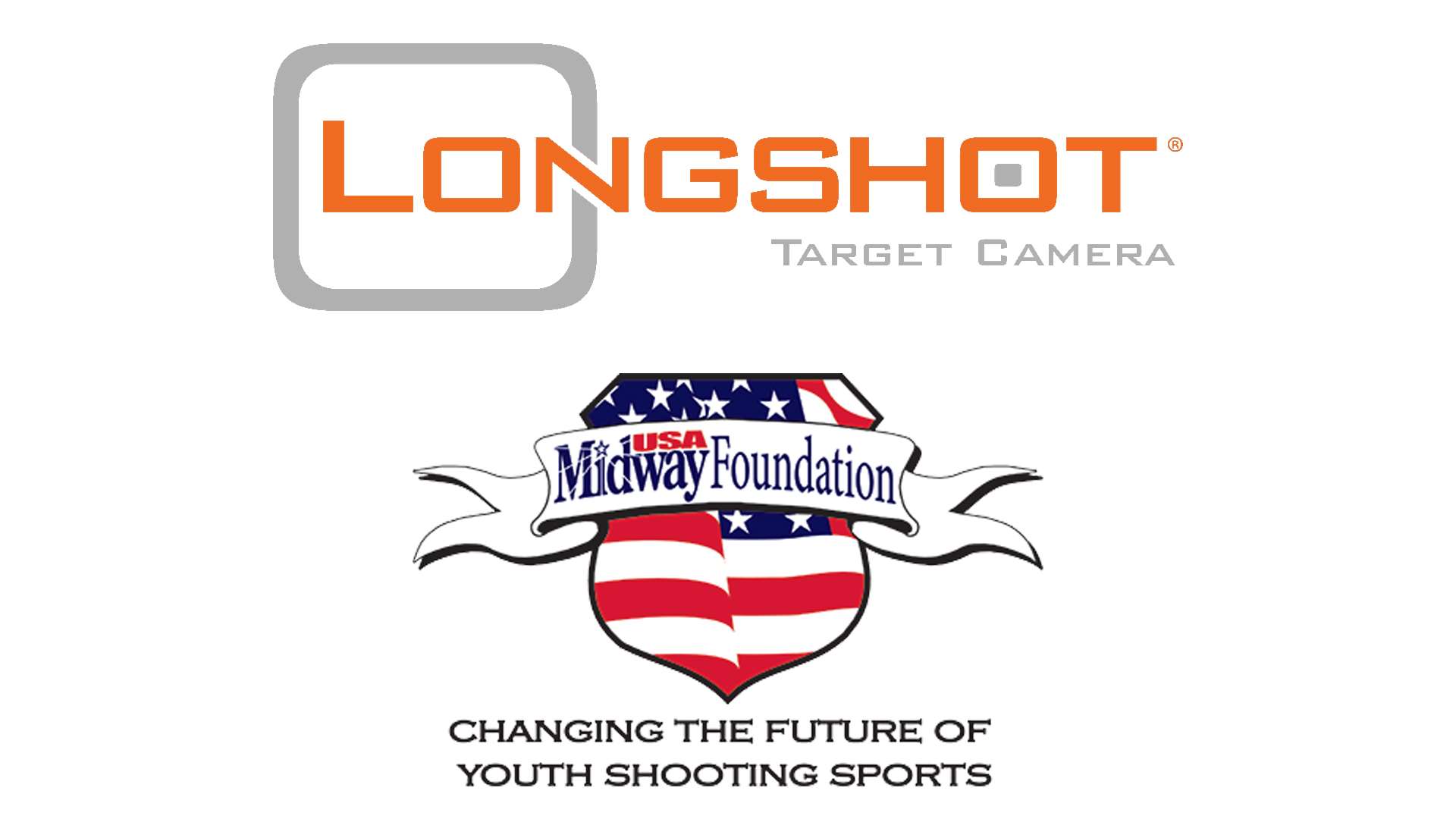 The orange Longshot Target Camera logo above the MidwayUSA Foundation shield logo with the tagline "Changing the Future of Youth Shooting Sports"