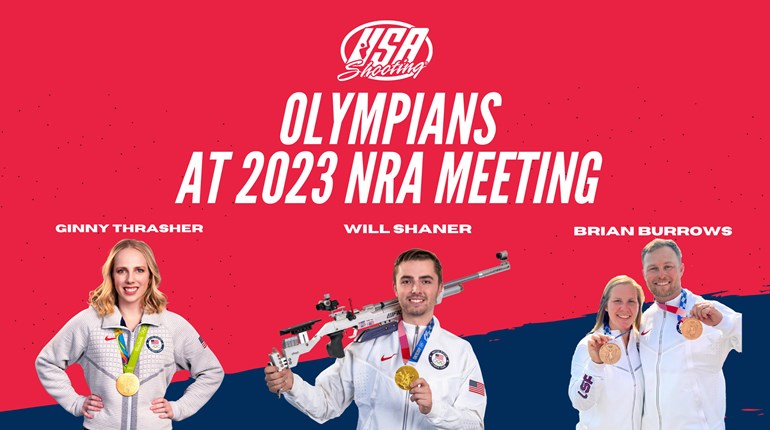 USA Shooting Olympic Medalists Attending 2023 NRA Annual Meetings & Exhibits | An NRA Shooting Sports Journal